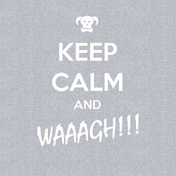 Свитшот хлопковый мужской Keep Calm & WAAAGH, цвет: меланж — фото 2