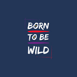 Свитшот хлопковый мужской BORN TO BE WILD !, цвет: тёмно-синий — фото 2
