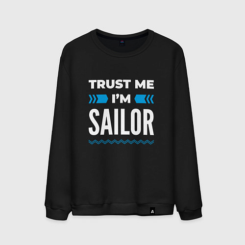 Мужской свитшот Trust me Im sailor / Черный – фото 1