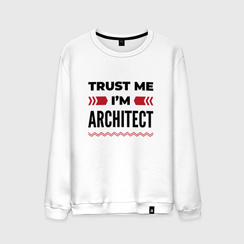 Мужской свитшот Trust me - Im architect / Белый – фото 1