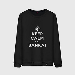 Мужской свитшот Keep calm and bankai - Bleach