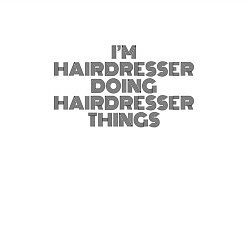 Свитшот хлопковый мужской Im hairdresser doing hairdresser things, цвет: белый — фото 2