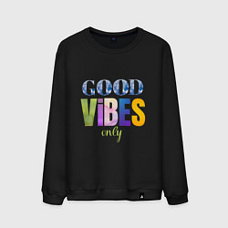 Мужской свитшот  Good vibes only