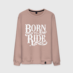 Свитшот хлопковый мужской Born to ride - рожденный ездить, цвет: пыльно-розовый