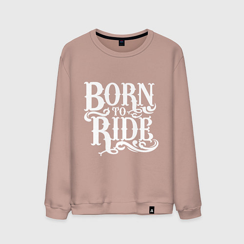 Мужской свитшот Born to ride - рожденный ездить / Пыльно-розовый – фото 1