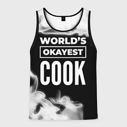 Майка-безрукавка мужская Worlds okayest cook - dark, цвет: 3D-черный