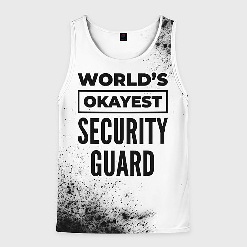 Мужская майка без рукавов Worlds okayest security guard - white / 3D-Белый – фото 1