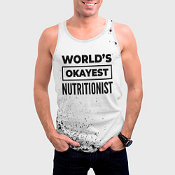 Майка-безрукавка мужская Worlds okayest nutritionist - white, цвет: 3D-белый — фото 2