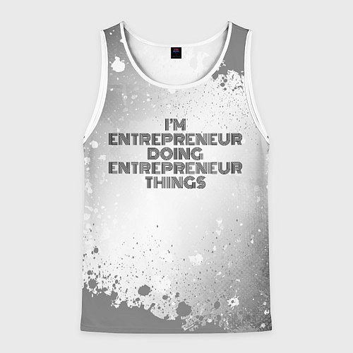 Мужская майка без рукавов Im doing entrepreneur things: на светлом / 3D-Белый – фото 1