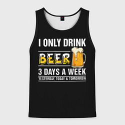 Мужская майка без рукавов I only drink beer 3 days a week