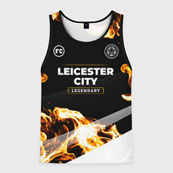 Майка-безрукавка мужская Leicester City legendary sport fire, цвет: 3D-черный