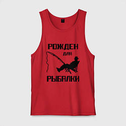 Майка мужская хлопок Рожден для рыбалки, цвет: красный