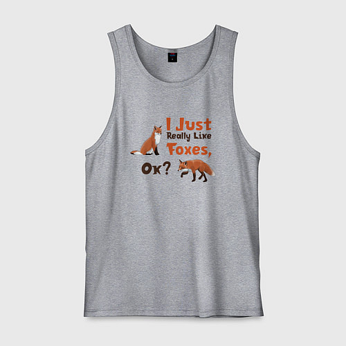 Мужская майка Я просто люблю лис, ок? / Меланж – фото 1