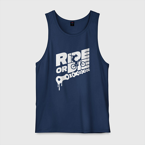 Мужская майка RIDE OR DIE КАТАЙ ИЛИ УМРИ / Тёмно-синий – фото 1