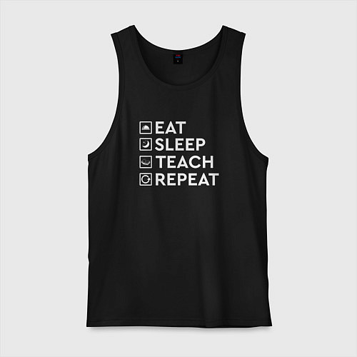 Мужская майка Eat sleep TEACH repeat / Черный – фото 1