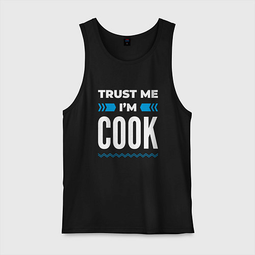 Мужская майка Trust me Im cook / Черный – фото 1