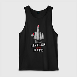 Майка мужская хлопок Haters gonna hate, цвет: черный