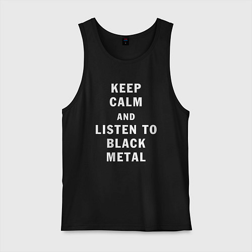 Мужская майка Надпись Keep calm and listen to black metal / Черный – фото 1
