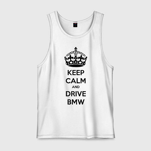 Мужская майка Keep Calm & Drive BMW / Белый – фото 1