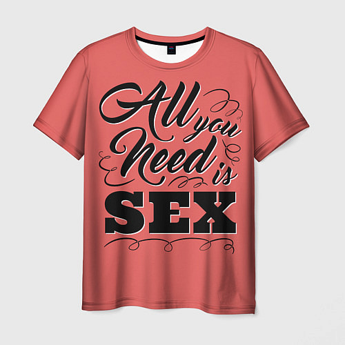 Мужская футболка All you need is sex / 3D-принт – фото 1