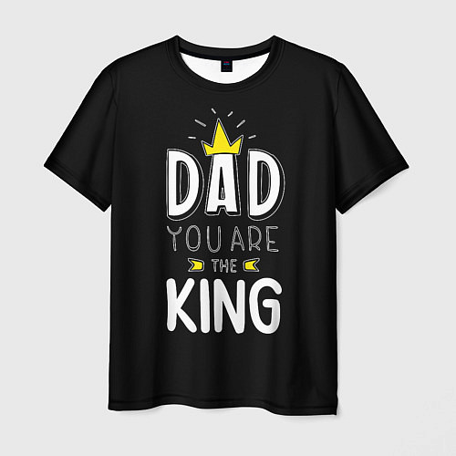 Мужская футболка Dad you are the King / 3D-принт – фото 1