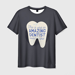 Футболка мужская Amazing Dentist, цвет: 3D-принт