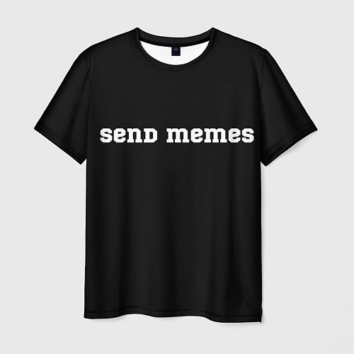 Мужская футболка Send Memes / 3D-принт – фото 1