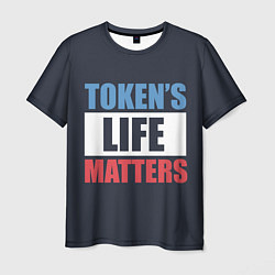 Футболка мужская TOKENS LIFE MATTERS, цвет: 3D-принт