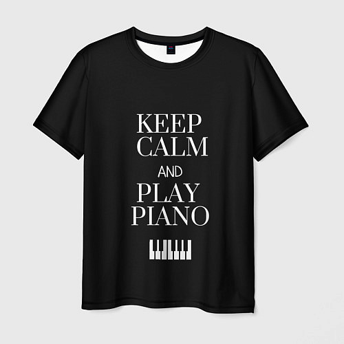 Мужская футболка Keep calm and play piano / 3D-принт – фото 1