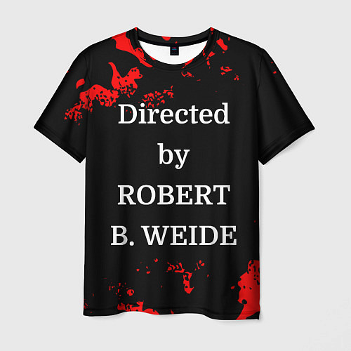 Мужская футболка Directed by ROBERT B WEIDE / 3D-принт – фото 1