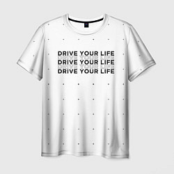 Мужская футболка Drive Your Live