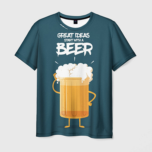 Мужская футболка Great Ideas start with a BEER / 3D-принт – фото 1