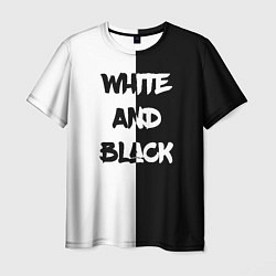 Футболка мужская White and Black Белое и Чёрное, цвет: 3D-принт