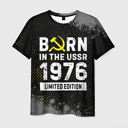 Футболка мужская Born In The USSR 1976 year Limited Edition, цвет: 3D-принт