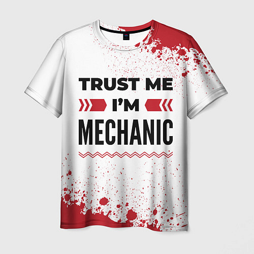 Мужская футболка Trust me Im mechanic white / 3D-принт – фото 1