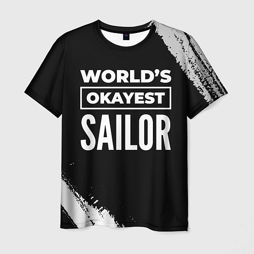 Мужская футболка Worlds okayest sailor - dark / 3D-принт – фото 1