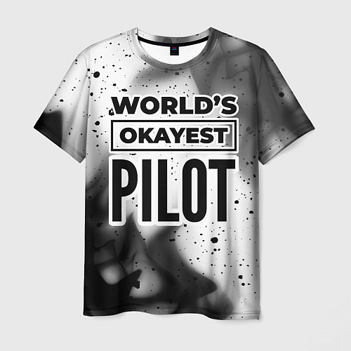 Мужская футболка Worlds okayest pilot - white / 3D-принт – фото 1
