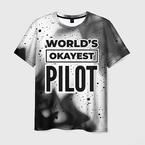 Мужская футболка Worlds okayest pilot - white / 3D-принт – фото 1