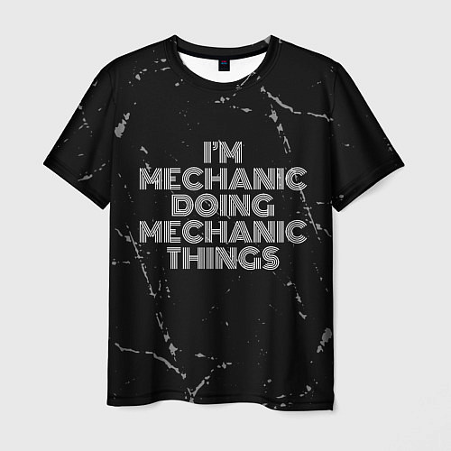 Мужская футболка Im mechanic doing mechanic things: на темном / 3D-принт – фото 1