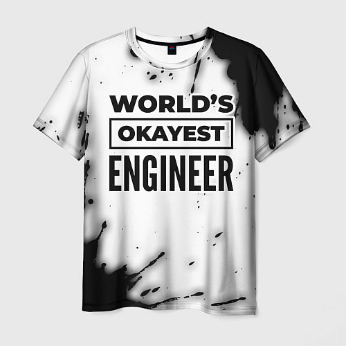 Мужская футболка Worlds okayest engineer - white / 3D-принт – фото 1