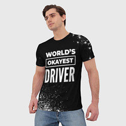Футболка мужская Worlds okayest driver - dark, цвет: 3D-принт — фото 2