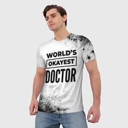 Футболка мужская Worlds okayest doctor - white, цвет: 3D-принт — фото 2