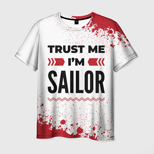 Мужская футболка Trust me Im sailor white / 3D-принт – фото 1