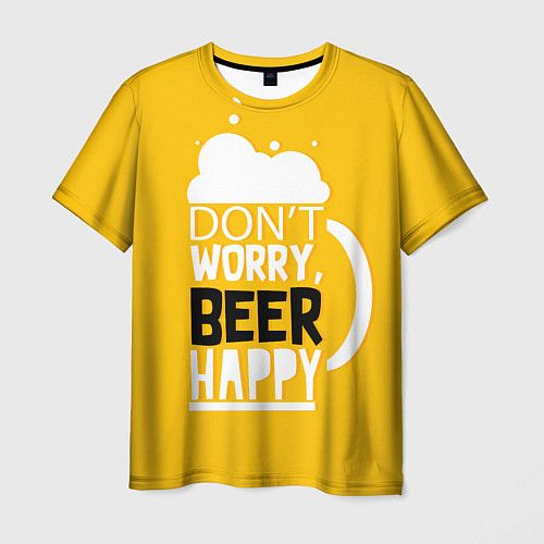 Мужская футболка Dont worry be happy - beer / 3D-принт – фото 1