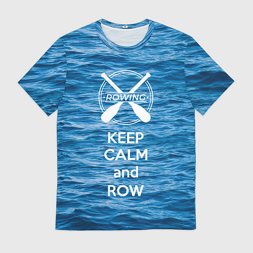 Мужская футболка Будь спокоен и греби / 3D-принт – фото 1