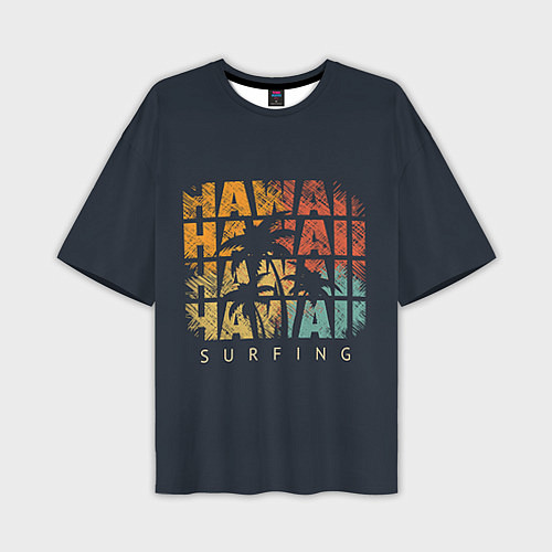 Мужская футболка оверсайз Hawaii Surfing / 3D-принт – фото 1