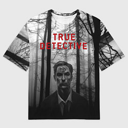 Футболка оверсайз мужская True Detective: Blackwood, цвет: 3D-принт
