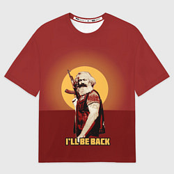 Футболка оверсайз мужская Маркс: Ill Be Back, цвет: 3D-принт