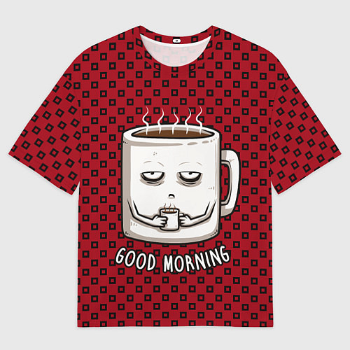 Мужская футболка оверсайз Good Morning / 3D-принт – фото 1