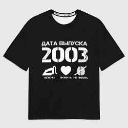 Футболка оверсайз мужская Дата выпуска 2003, цвет: 3D-принт